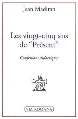 Vingt-cinq ans de présent, confessions didactiques