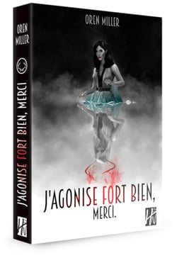 J'agonise très bien, merci