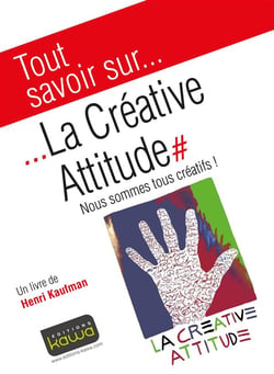 Tout savoir sur... - la créative attitude - nous sommes tous créatifs