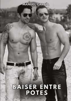 Baiser entre potes : Histoires Érotiques Gay de Sexe Explicite