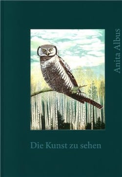 Anita albus : die kunst zu sehen