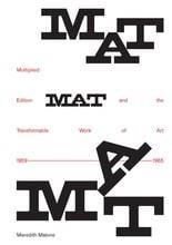 Multiplied edition mat and the transformable work of art, 1959-1965