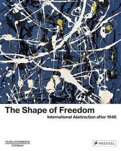 The shape of freedom : international abstraction after 1945