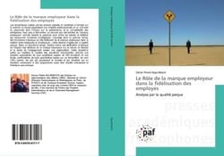Le role de la marque employeur dans la fidelisation des employes - analyse par la qualite percue