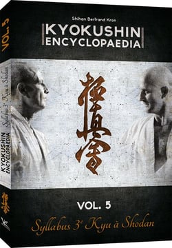 Kyokushin encyclopaedia Tome 5 - syllabus 3e Kyu à Shodan