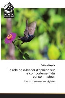 Le rôle de e-leader d'opinion sur le comportement du consommateur - cas du consommateur algérien