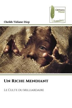 Un Riche Mendiant : Le Culte du Milliardaire