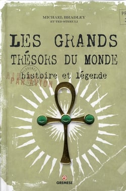 Les grands trésors du Monde - histoire et légende