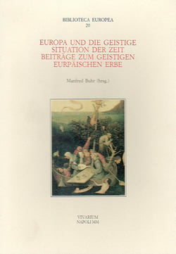 EUROPA UND DIE GEISTIGE SITUATION DER ZEIT. BEITRAGE ZUM GEISTIGEN EUROPAISCHE ERBE