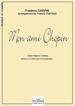Mon ami Chopin pour piano quatuor à  cordes