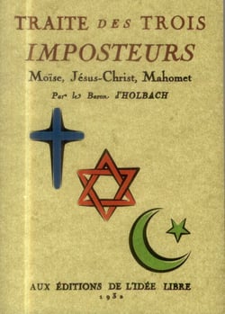 Traité des trois imposteurs - Moïse,Jésus-Christ, Mahomet