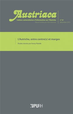 AUSTRIACA Tome 81 : l'Autriche, entre centre(s) et marges