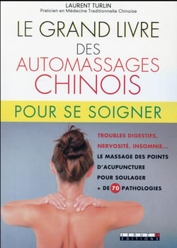 Le grand livre des automassages chinois pour se soigner