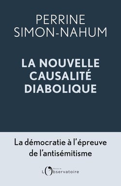 La nouvelle causalité diabolique : La démocratie à l'épreuve de l'antisémitisme