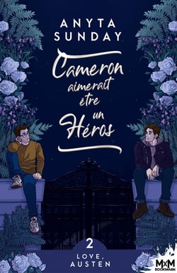 Love, Austen Tome 2 : Cameron aimerait être un héros