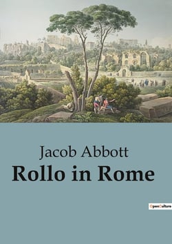 Rollo in Rome : A Journey through Italy: From Naples to Rome