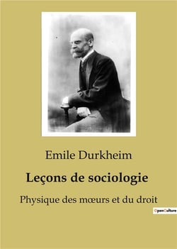 Leçons de sociologie : Physique des moeurs et du droit