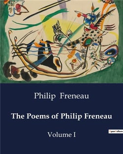 The Poems of Philip Freneau : Volume I