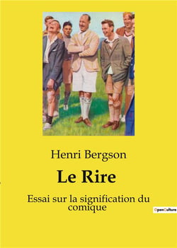Le rire - essai sur la signification du comique