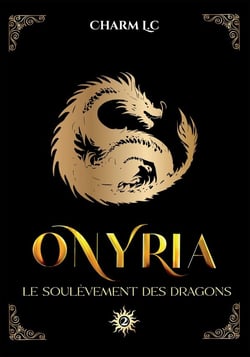 Onyria Tome 2 : Le soulèvement des dragons