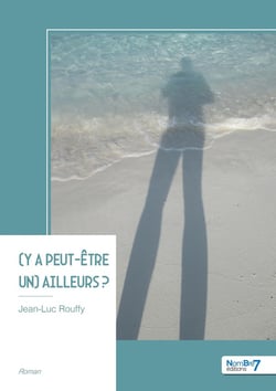 (Y a peut-être un) Ailleurs ?