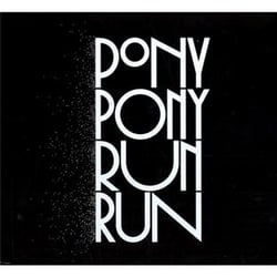 You need pony pony run run