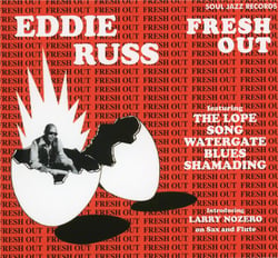 Soul Jazz Records presents Eddie Russ : fresh out