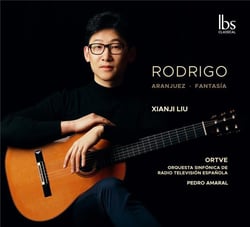 Rodrigo : Aranjuez - Fantasia, Xianji Liu