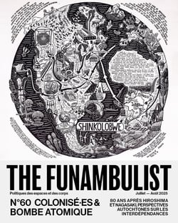 The Funambulist n.60 : Colonisé·es et Bombe Atomique : 80 ans après Hiroshima et Nagasaki, perspectives autochtones sur les interdépendances