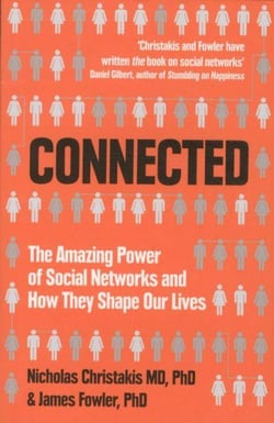 Connected - the amazing power of social networks and how they shape our lives