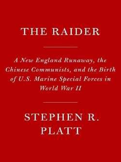 The raider : The untold story of a renegade marine and the birth of U.S. special