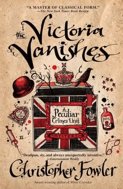 THE VICTORIA VANISHES - A PECULIAR CRIMES UNIT MYSTERY 6