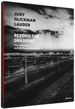 Judy glickman lauder: beyond the shadows: the holocaust and the danish exception