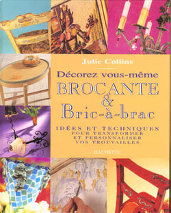Decorez vous-meme : brocante et bric a brac