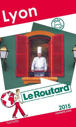 Guide du routard - lyon 2015