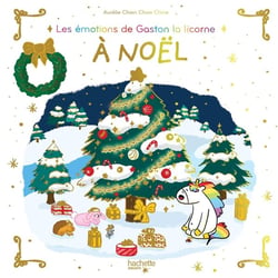Gaston la licorne : les émotions de Gaston : À Noël