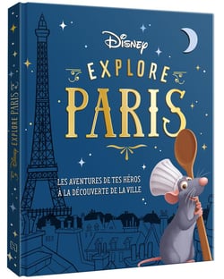 Disney explore Paris : Les aventures de tes héros à la découverte de la ville
