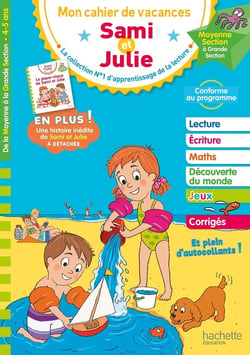 Mon cahier de vacances Sami et Julie : de la MS à la GS