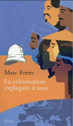 La colonisation expliquée à tous