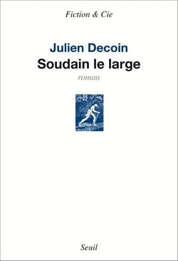 Soudain le large