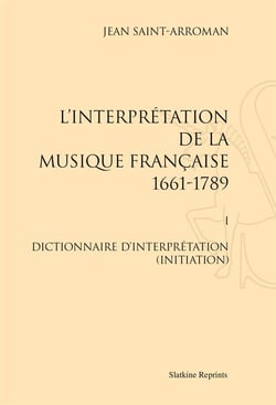 Interprétation de la musique française t.1 - dictionnaire d'interprétation (initiation)