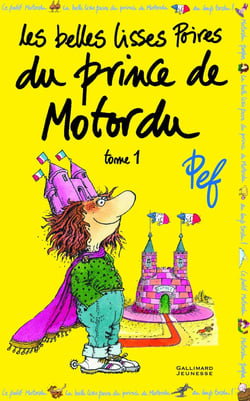 Les belles lisses poires du prince de Motordu Tome 1