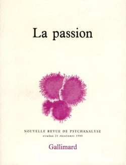 Nouvelle revue de psychanalyse t.21 - la passion