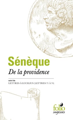 De la Providence - Lettres à Lucilius (lettres 71 à 74)