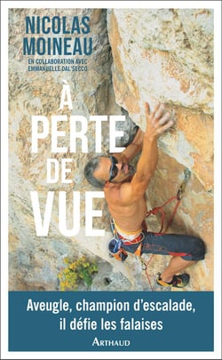 A perte de vue : aveugle, champion d'escalade, il défie les falaises