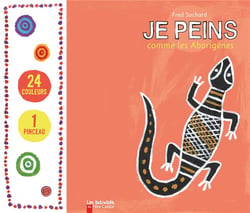 Je peins comme les Aborigènes d'Australie