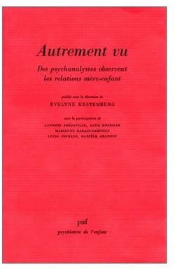 Autrement vu. Des psychanalystes observent les relations mère-enfant