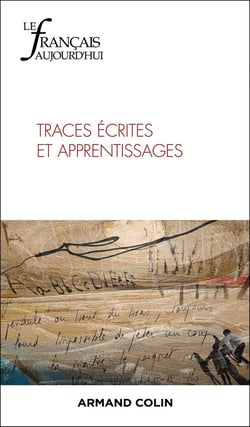 Le français d'aujourd'hui n.231 : Traces écrites et apprentissages