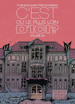 C'est où, le plus loin d'ici ? Tome 1