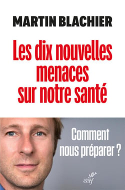 Les dix nouvelles menaces sur notre santé : la nouvelle condition humaine